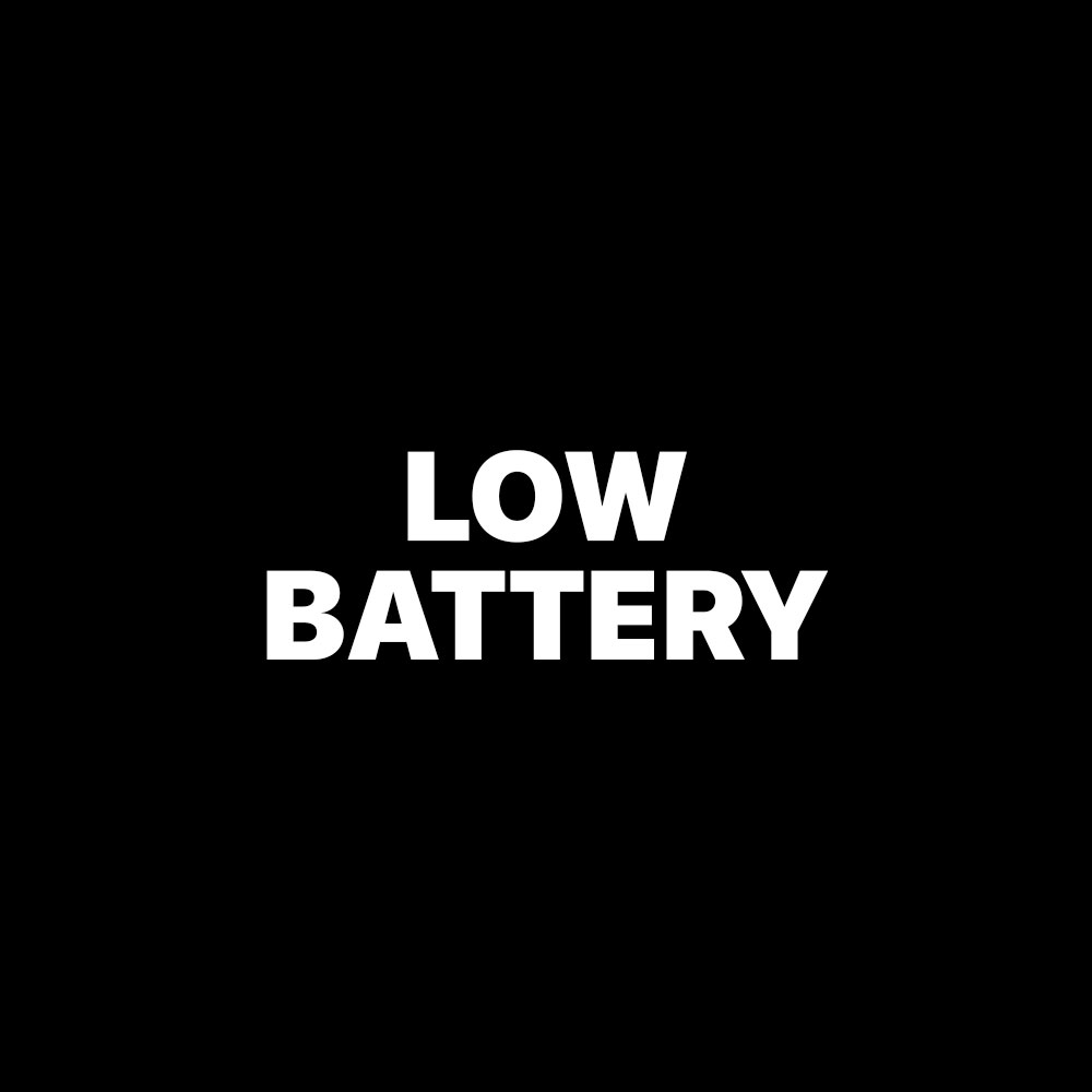 LOW BATTERY
