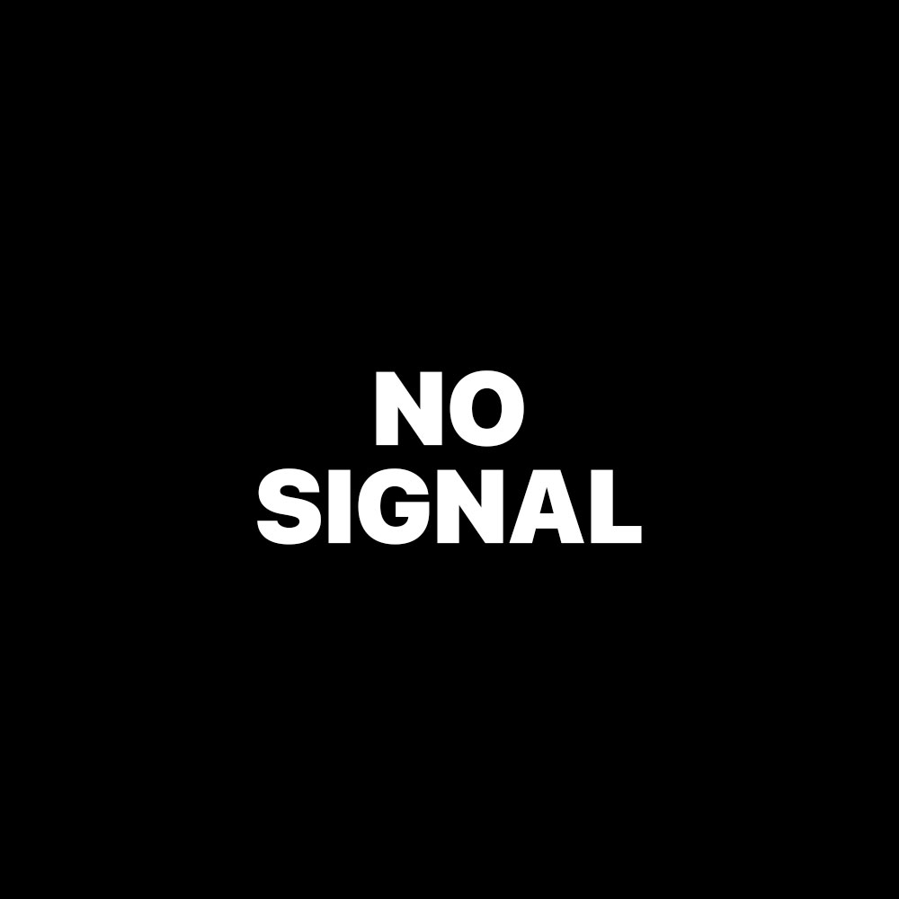 NO SIGNAL
