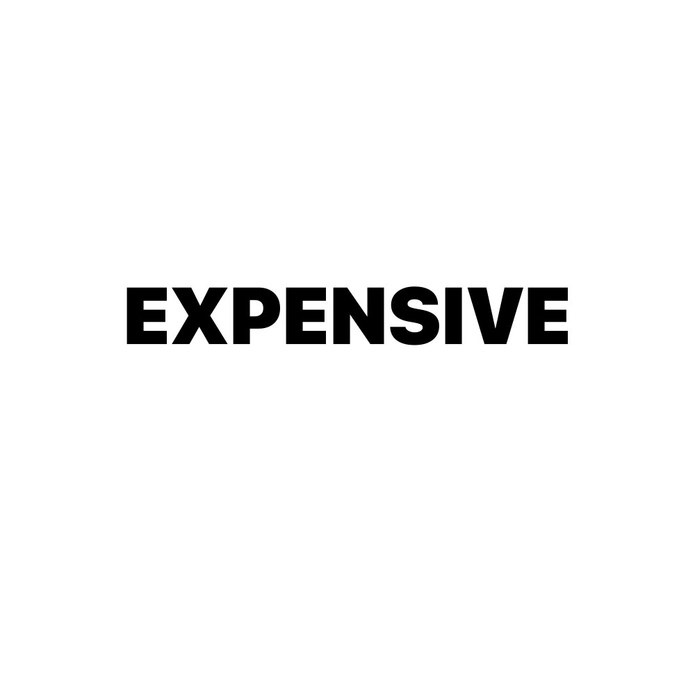 EXPENSIVE