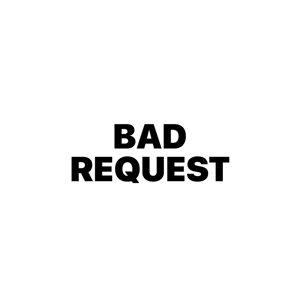 BAD REQUEST