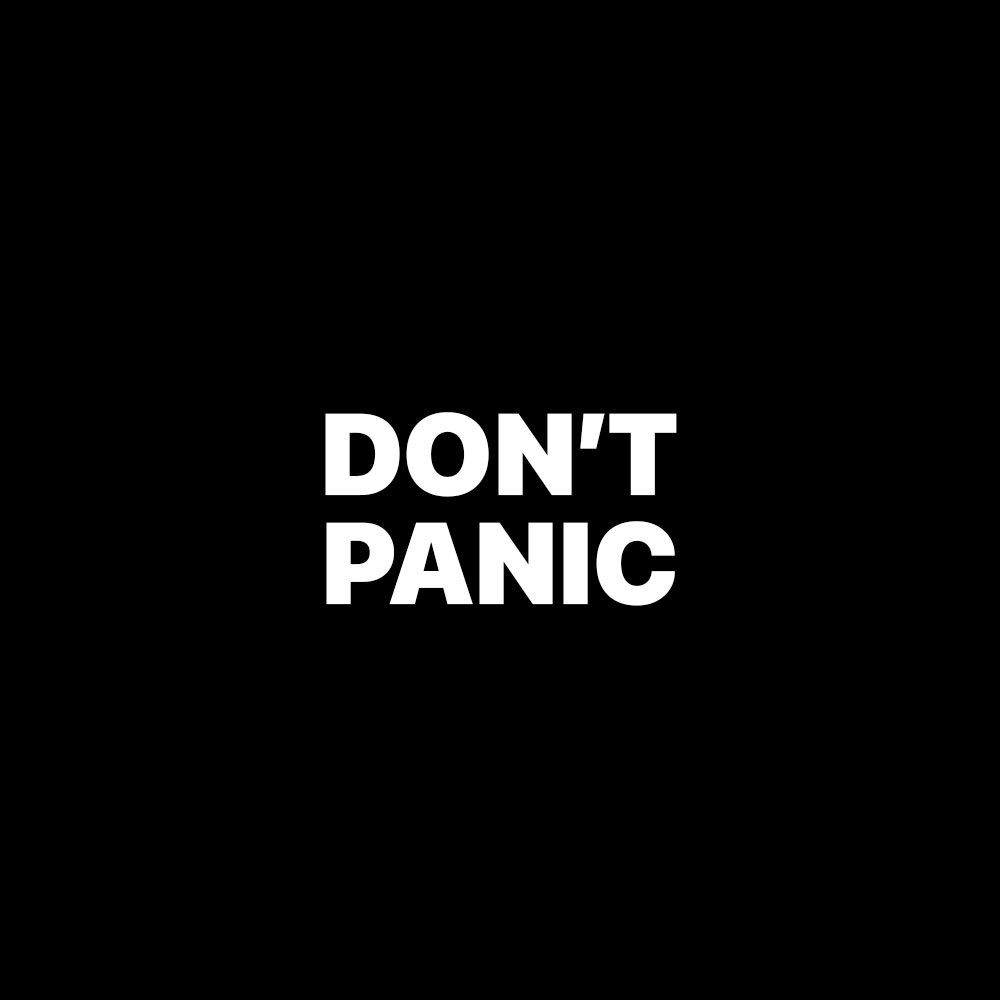 DON'T PANIC
