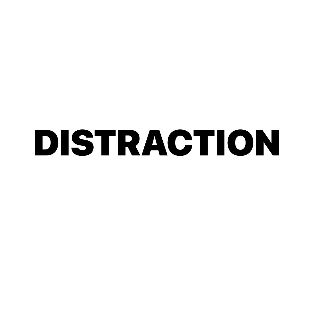 DISTRACTION