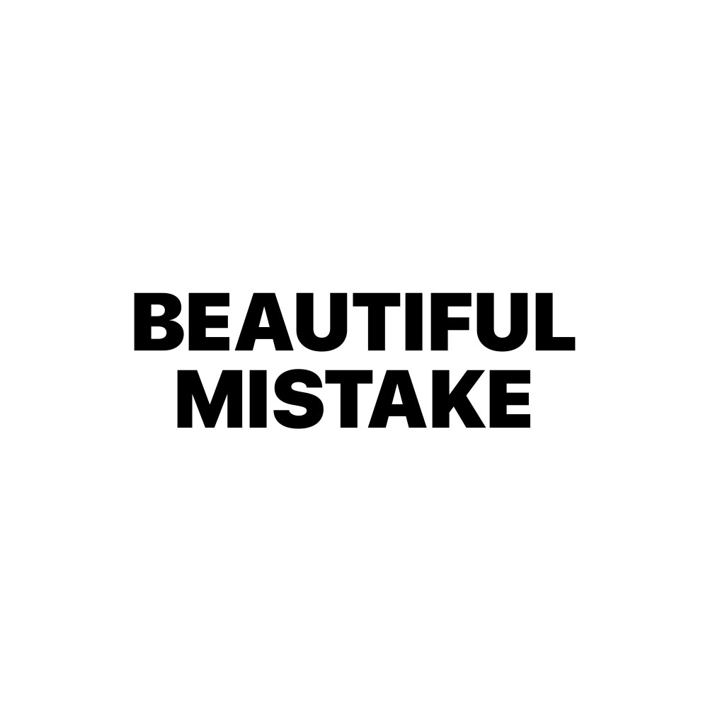 BEAUTIFUL MISTAKE