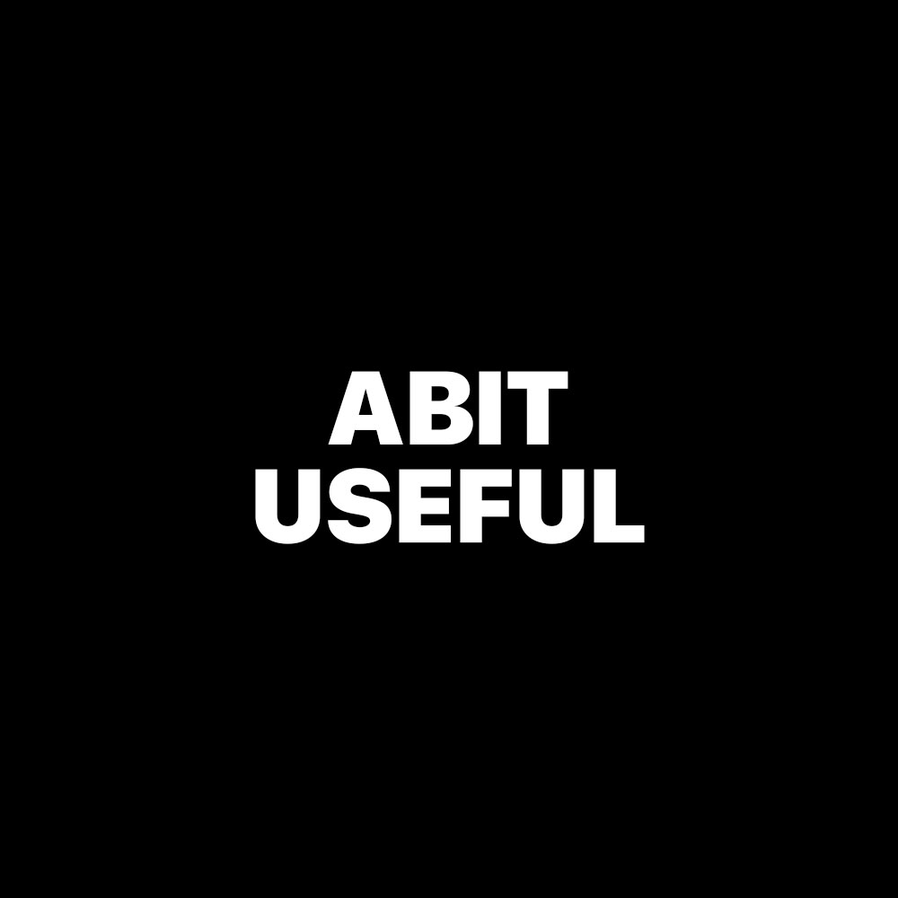 A BIT USEFUL