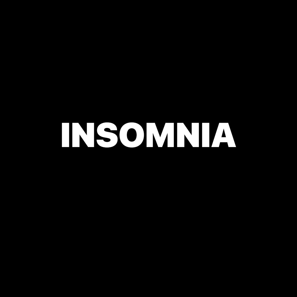 INSOMNIA