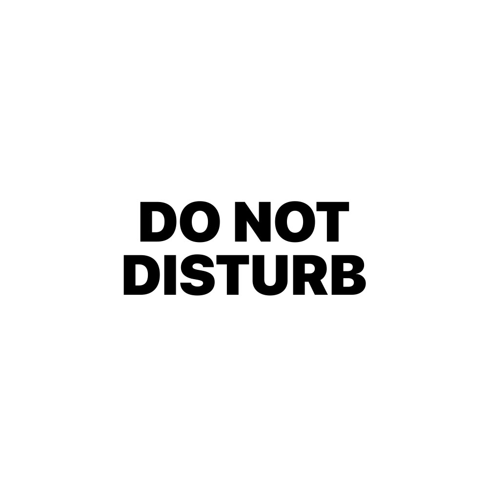 DO NOT DISTURB