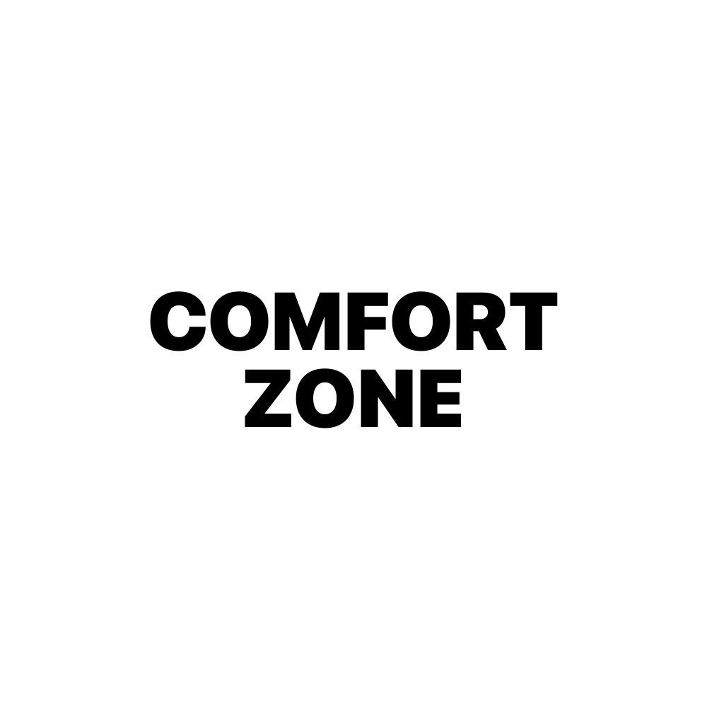 COMFORT ZONE